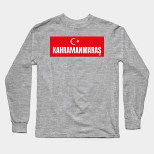 Kahramanmaras City in Turkish Flag Long Sleeve T-Shirt